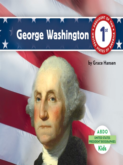 Grace Hansen创作的George Washington作品的详细信息 - 可供借阅